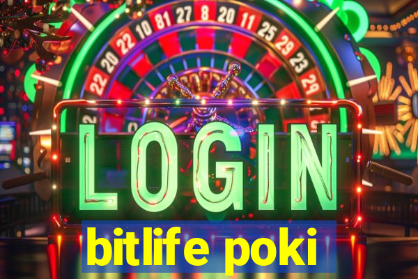 bitlife poki